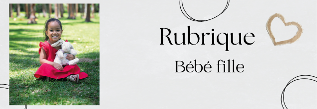 RUBRIQUE BEBE FILLE 